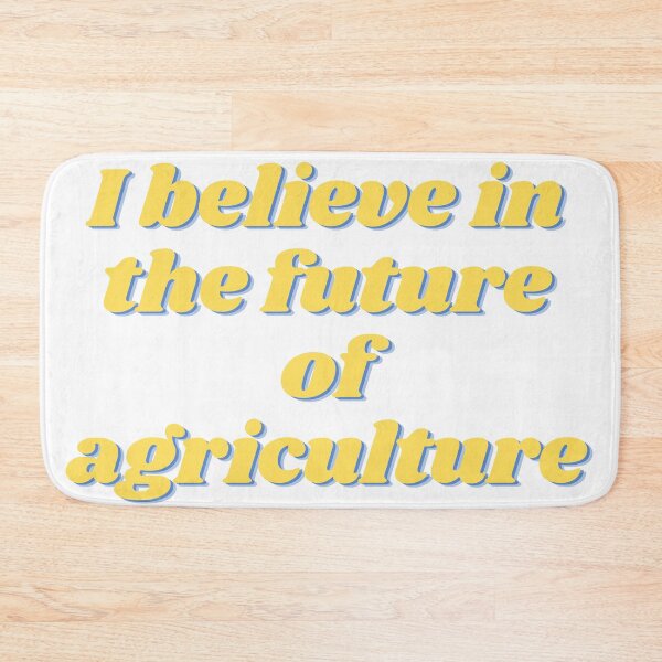Item preview, i believe in the future of agriculture designed and sold by Missy413.