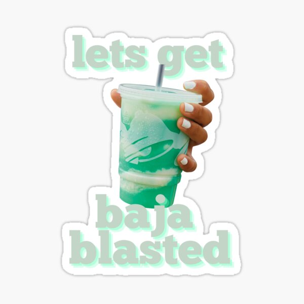 Item preview, lets get baja blasted designed and sold by goblinbabe.