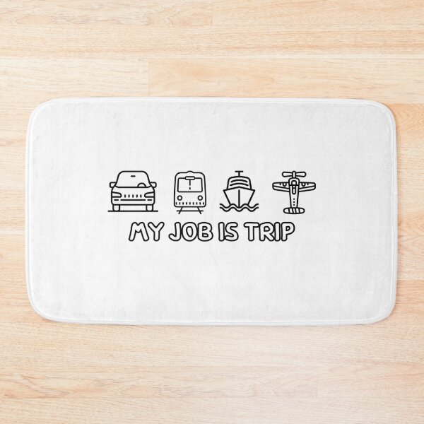 Item preview, My Job Is A Trip : How to go designed and sold by NUMAFUWA.
