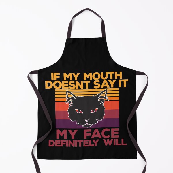 Item preview, If My Mouth Doesn't Say It My Face Definitely Will designed and sold by LarrysDesigns.