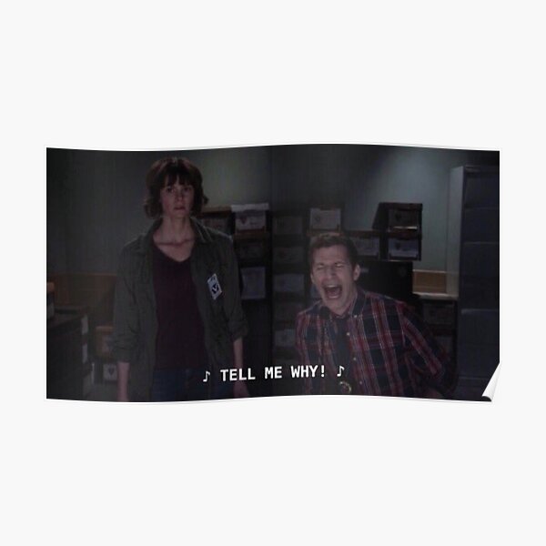 "Brooklyn nine nine Jake Peralta backstreet boys tell me why" Poster by