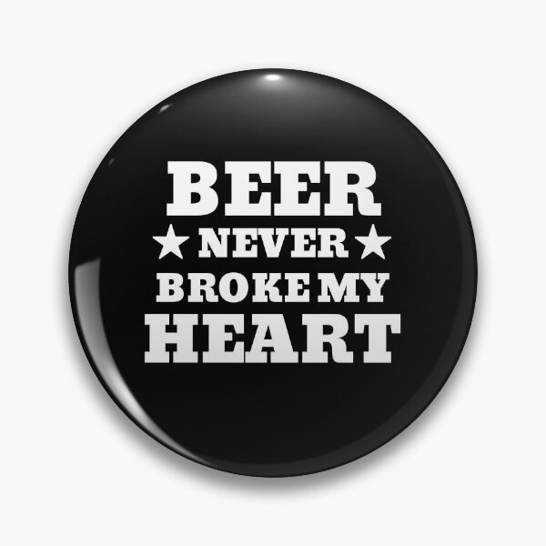 Item preview, Beer Never Broke My Heart designed and sold by PulPleshop.