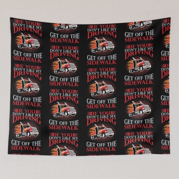 Item preview, Get Off The Sidewalk-gift for truck drivers designed and sold by BRtisticDesigns.