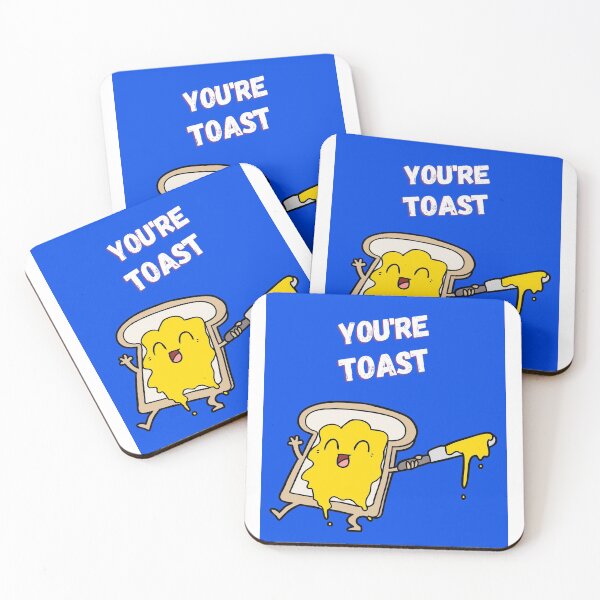 Item preview, You're Toast designed and sold by Stronskyj23.