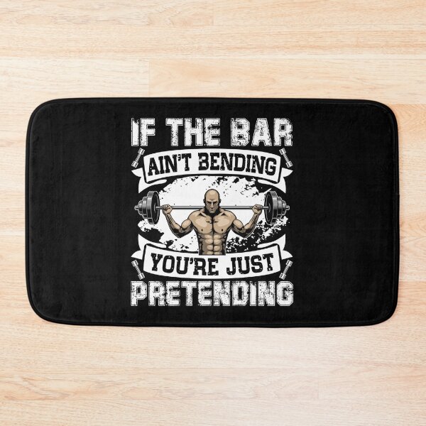 Item preview, If The Bar Ain't Bending You're Just Pretending-gift for body builders designed and sold by BRtisticDesigns.