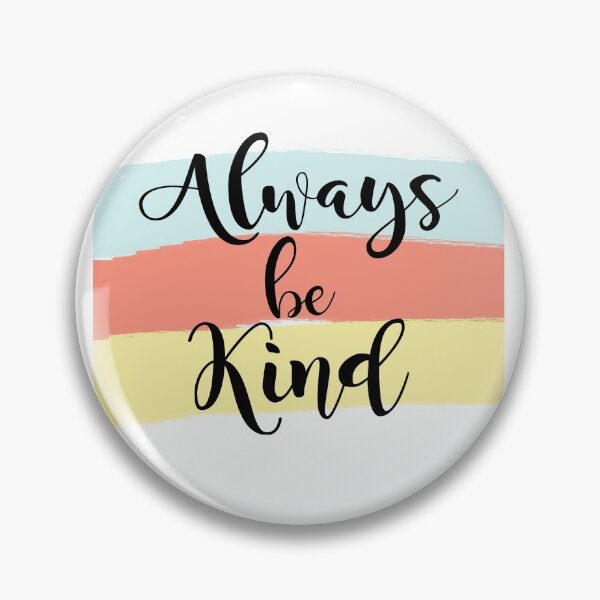 Item preview, Always be kind designed and sold by Wickedsherry13.