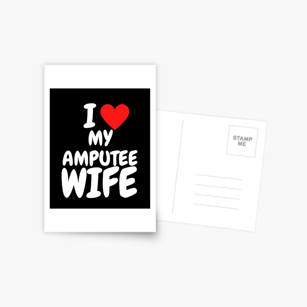 "I Love My Amputee Wife, Arm Amputee, Funny Amputee, Amputee Love ... picture photo