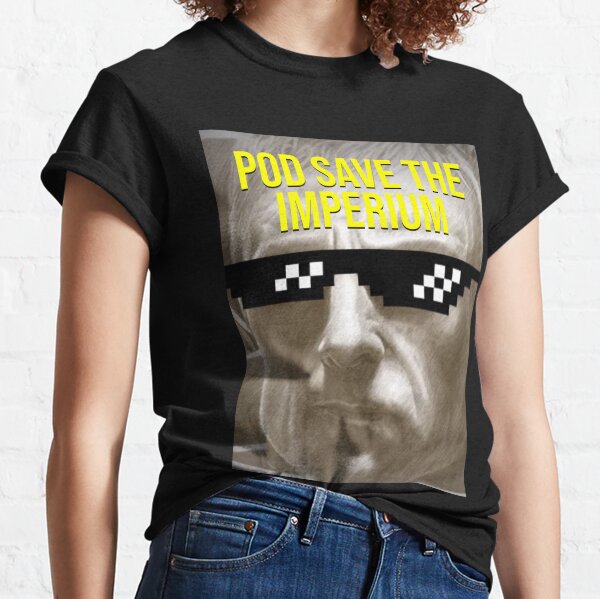 Pod Rette das Imperium Classic T-Shirt