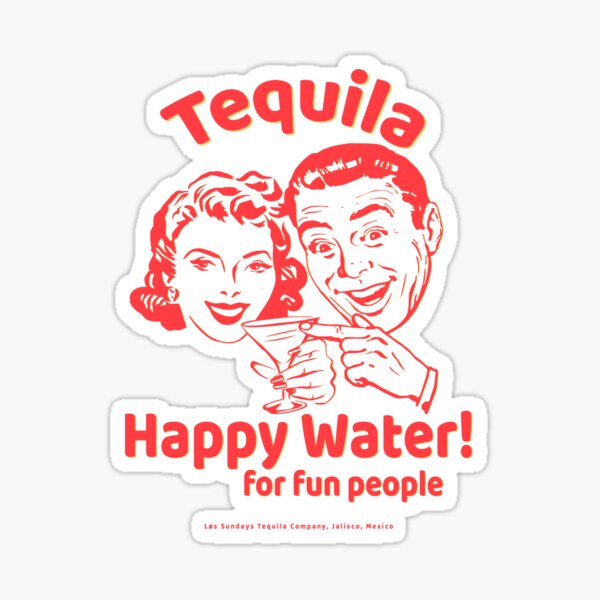 Item preview, Tequila Happy Water For Fun People designed and sold by JuneFisher.