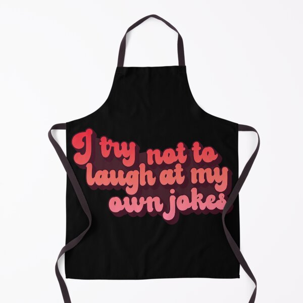 Item preview, I Try Not To Laugh At My Own Jokes designed and sold by LarrysDesigns.