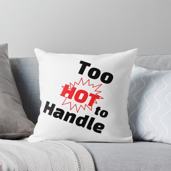 Item preview, Too hot to handle designed and sold by emptysky1201.