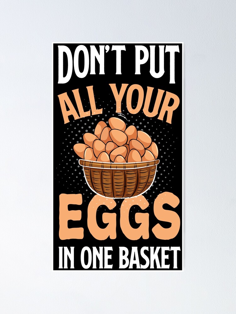 "Don't Put All Your Eggs In One Basket --concentrate Resources In One ...