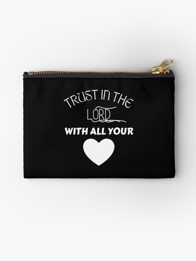 Trust In The Lord {Pouch}