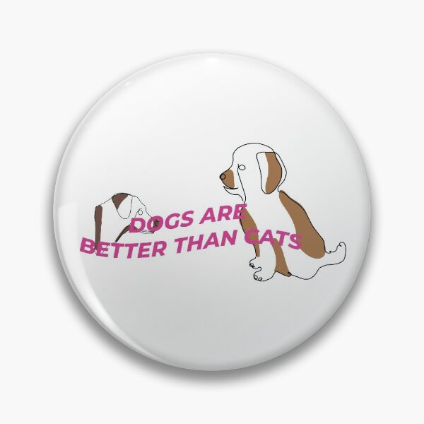 Item preview, Dogs are better than cats  designed and sold by heyitsIrish.