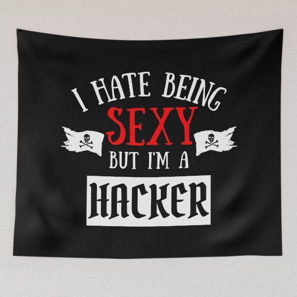 Item preview, I Hate Being Sexy But I'm A Hacker designed and sold by OMdesigns93.