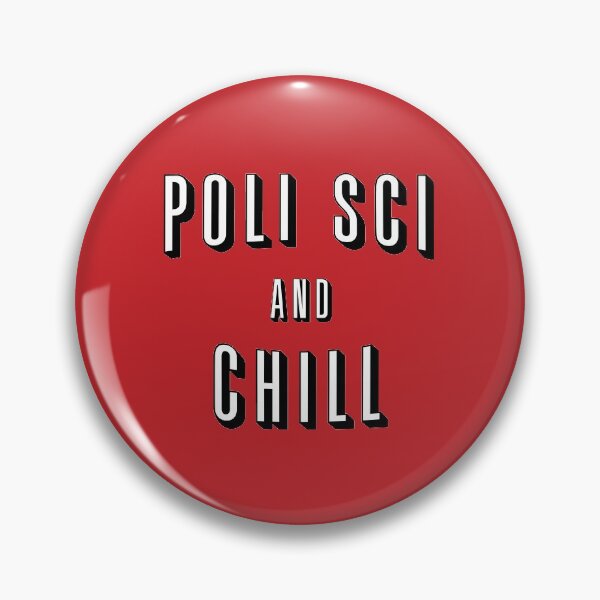 Item preview, Poli Sci And Chill designed and sold by orlumbuspirate.