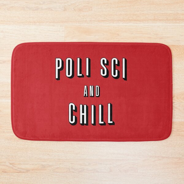 Item preview, Poli Sci And Chill designed and sold by orlumbuspirate.