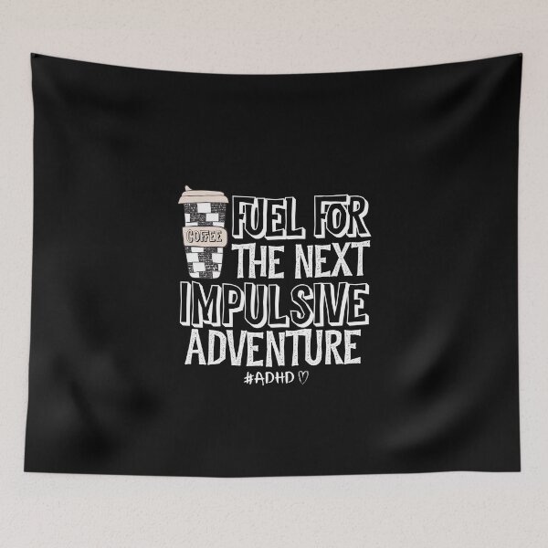 Item preview, #ADHD - Fuel For The Next Impulsive Adventure, Attention Deficit Hyperactive Disorder designed and sold by MJDezigns.