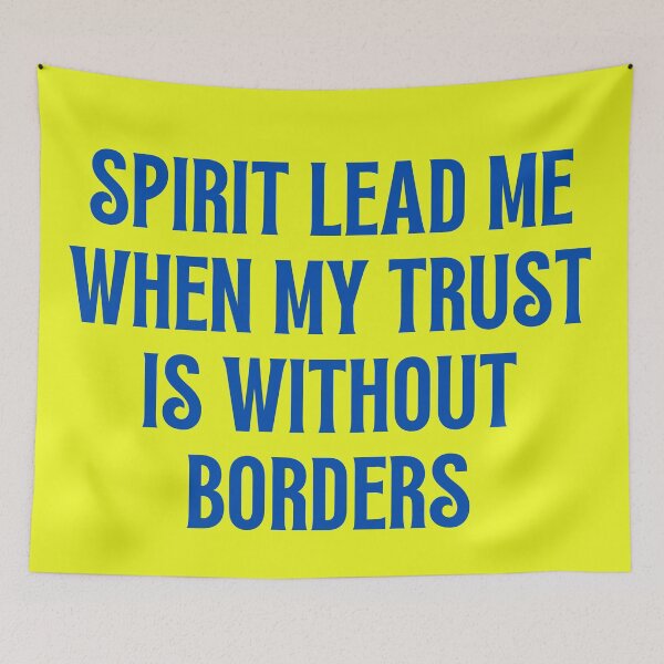 Item preview, Spirit Lead Me When My Trust Is Without Borders designed and sold by Prayingwarrior.