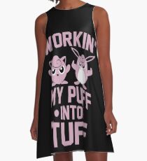 Workin' My Puff into Tuff A-Line Dress