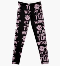 Workin' My Puff into Tuff Leggings