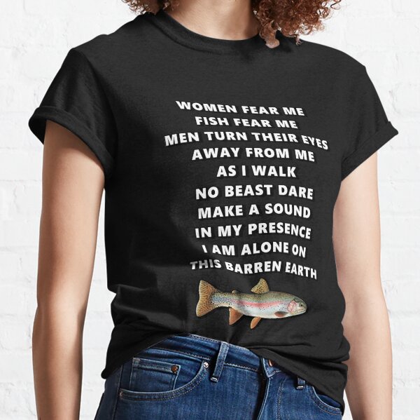 Women Fear Me Fish Fear Me Classic T-Shirt