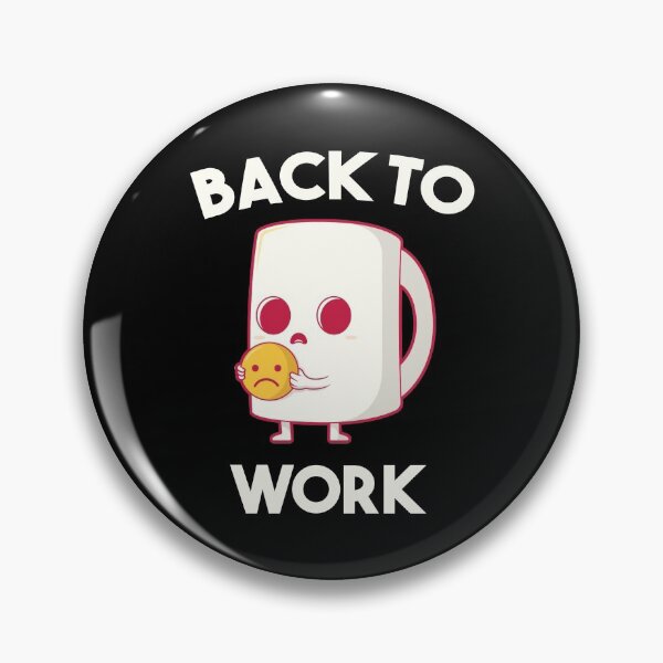 Item preview, Return Back To Work After Working From Home Coffee Cry for Coffee  designed and sold by Alaadin Bendali Braham.