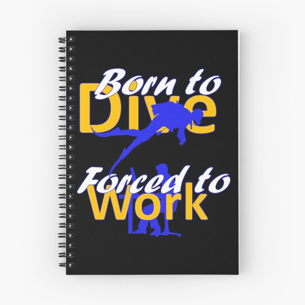 Item preview, Born to Dive Forced to Work Diver Scuba Diving Sports Hobby designed and sold by AndiHK.