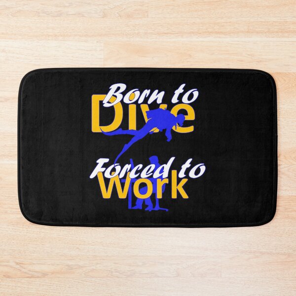 Item preview, Born to Dive Forced to Work Diver Scuba Diving Sports Hobby designed and sold by AndiHK.