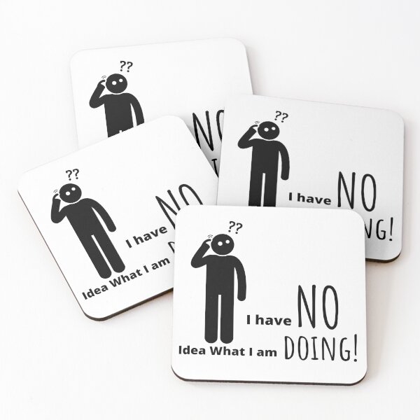 Item preview, I Have No Idea What I Am Doing designed and sold by Fioranoclthing.