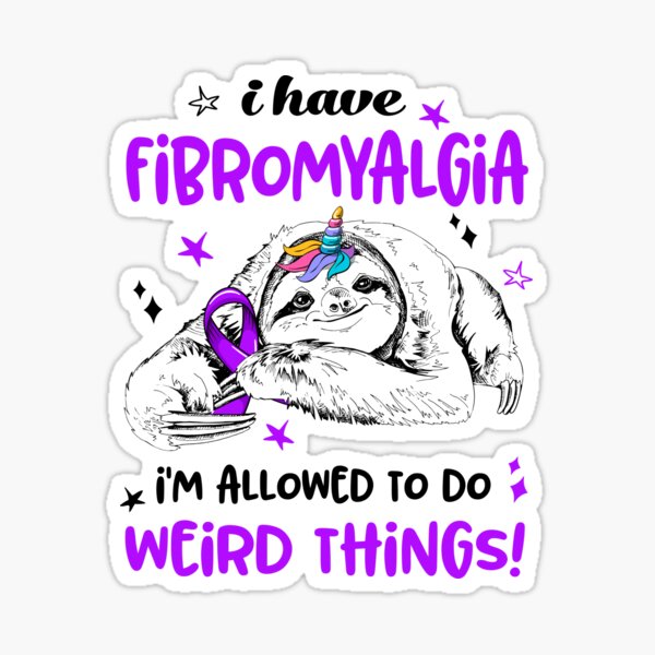 Item preview, I have Fibromyalgia i'm allowed to do Weird Things designed and sold by ElizabethS809.