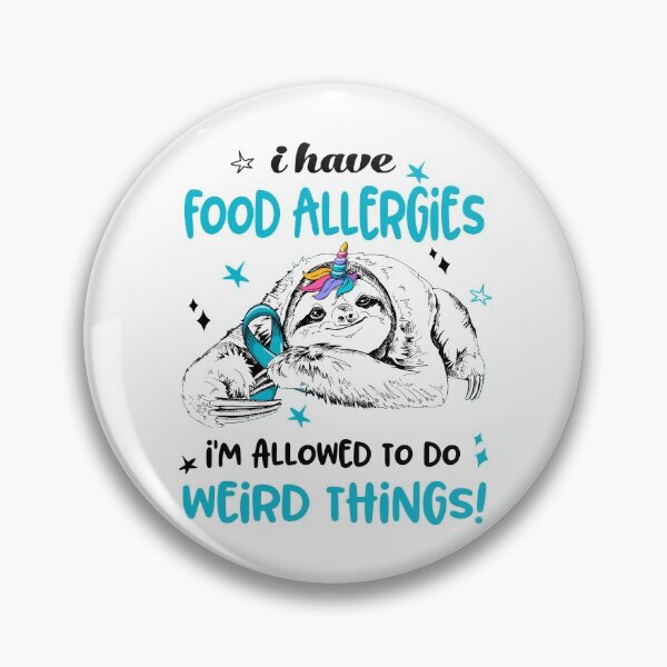 Item preview, I have Food Allergies i'm allowed to do Weird Things designed and sold by ElizabethS809.