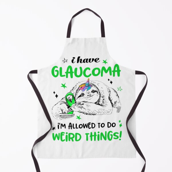 Item preview, I have Glaucoma i'm allowed to do Weird Things designed and sold by ElizabethS809.