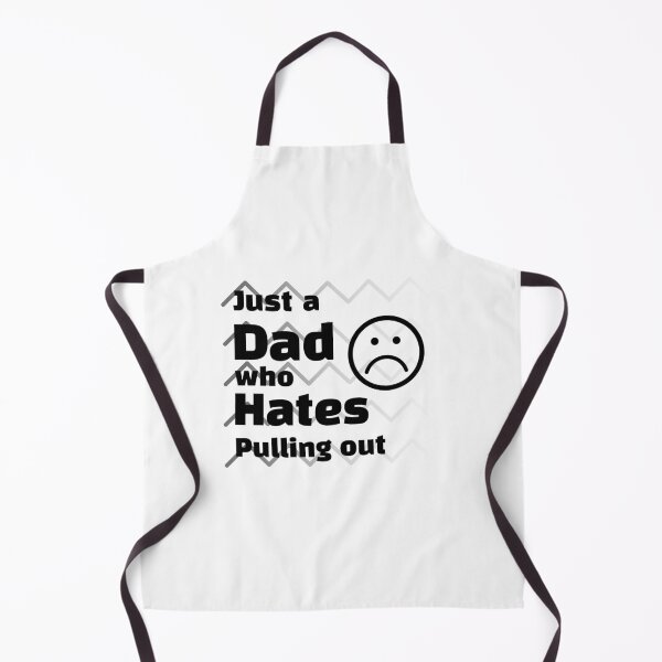 Item preview, Just A Dad Who Hates Pulling Out designed and sold by emptysky1201.