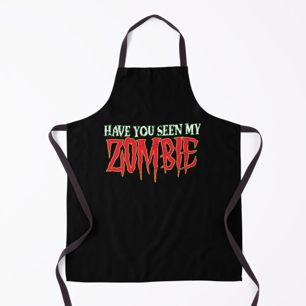 Item preview, have you seen my zombie - funny humorous designed and sold by ildafdhome.