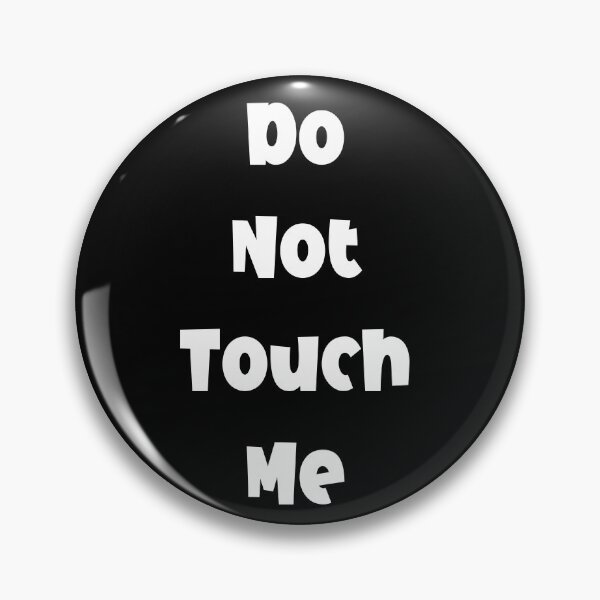 Item preview, Do Not Touch Me designed and sold by Art by Morgan Campillo.