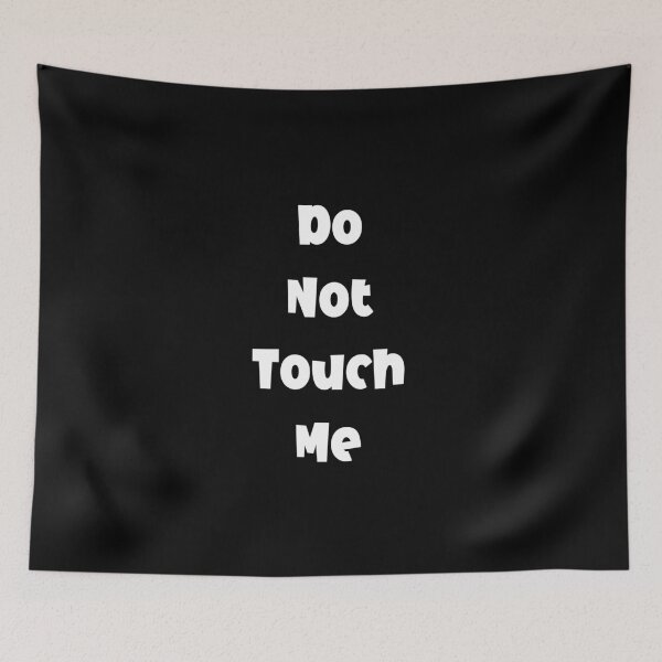 Item preview, Do Not Touch Me designed and sold by Art by Morgan Campillo.
