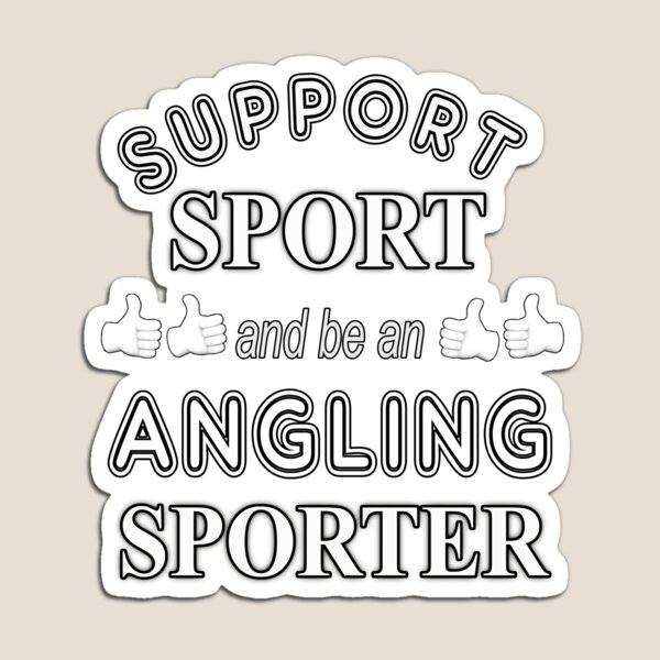 Item preview, Support Sport and be an Angling Sporter designed and sold by captainpeter.