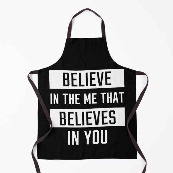 Item preview, BELIEVE IN THE ME THAT BELIEVES IN YOU designed and sold by kimart18.