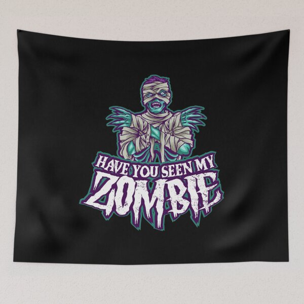 Item preview, have you seen my zombie Mummy- funny humorous designed and sold by ildafdhome.
