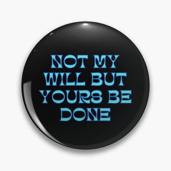 Item preview, Not My Will But Yours Be Done designed and sold by Prayingwarrior.