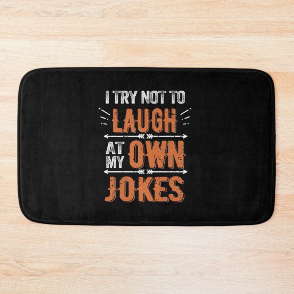 Item preview, i try not to laugh at my own jokes designed and sold by jacjac2121.