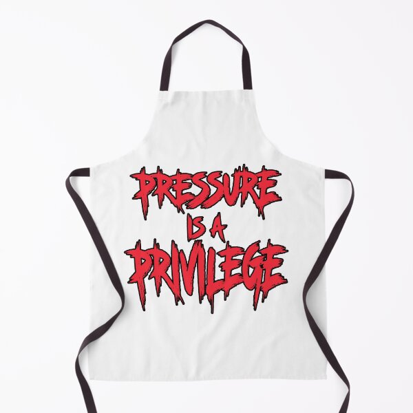 Item preview, Pressure is a Privilege designed and sold by Megaalinz.