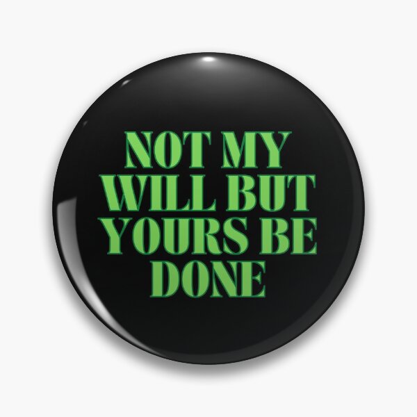 Item preview, Not My Will But Yours Be Done designed and sold by Prayingwarrior.