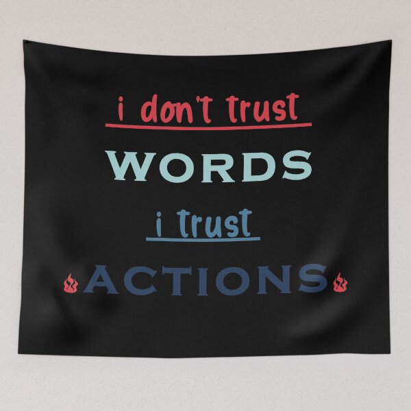 Item preview, I Don't Trust Words I Trust Actions Quote designed and sold by zakariadesigner.