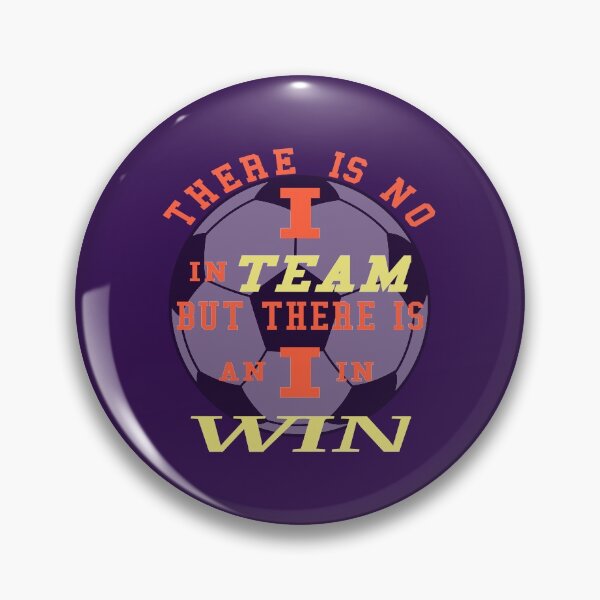 Item preview, There's No I in Team, But there's an I in Win Soccer artistic designed and sold by BRtisticDesigns.