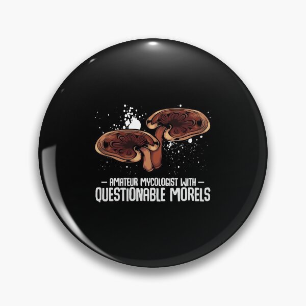 Item preview, Mushrooms - Questionable Morels - Funny Mycologist Pun  designed and sold by Snyder93.