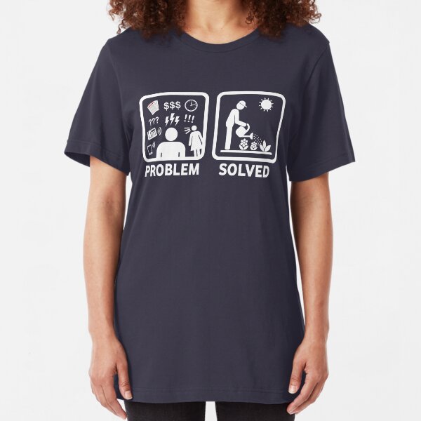 Gardening Funny Problem Solved Stickman Shirt Slim Fit T-Shirt