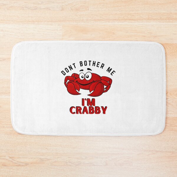 Item preview, Dont Bother Me Im Crabby designed and sold by AlleBedolski.