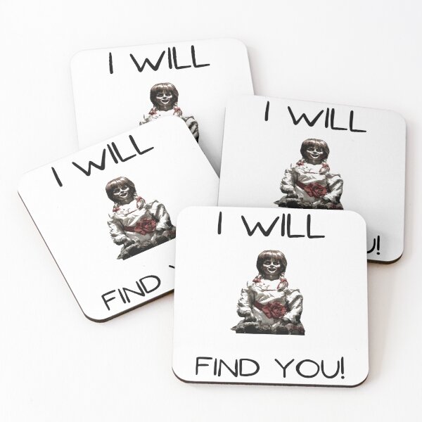 Item preview, I will find you - Annabel quote scary designed and sold by BurseAllyson.